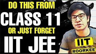 How to prepare for IIT JEE from class 11? 2 YEARS STRATEGY for JEE strategy by IITian 