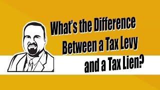 Tax Levy vs Tax Lien: What's the difference?