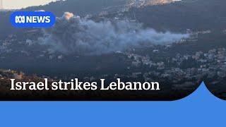 Israel launches air strikes across southern Lebanon | ABC News