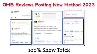 GMB Reviews Posting New Method 2023|Google Maps Reviews New Method|Google Maps Reviews Show Trick