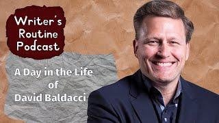 David Baldacci's Writing Routine - A day in the life of a bestselling thriller author