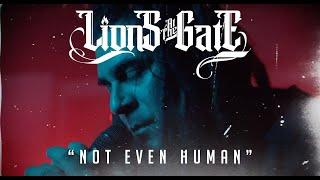 Lions At The Gate - Not Even Human [Official Music Video]