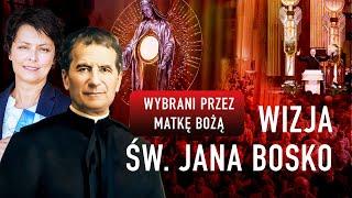 WIZJA ŚW. JANA BOSKO - WYBRANI PRZEZ MATKĘ BOŻĄ I Joanna Bątkiewicz-Brożek