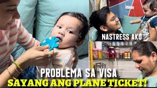 PROBLEMA SA VISA! SAYANG NAMAN ANG PLANE TICKET NAMIN