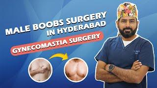 Gynecomastia Surgery In Hyderabad | Male Breast Surgery Cost In Hyderabad