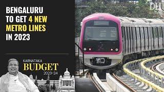 4 new metro lines in 2023, still no deadline for Suburban Railway Project | Budget for Bengaluru