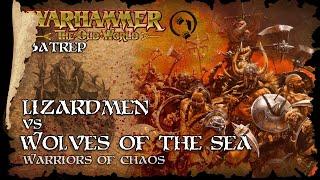 Wolves of the Sea - Warriors of Chaos Vs Lizardmen - The Old World Battle Report - Warhammer Fantasy