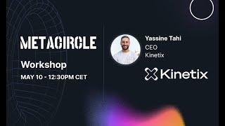 Kinetix with Yassine Tahi and Benjamin Cornu at Metacircle