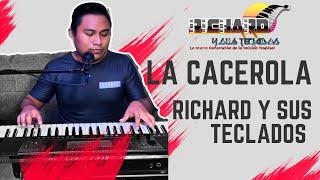 LA CACEROLA - Richard y sus teclados !!