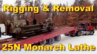 Rigging and Removal of the 25N Monarch Lathe,  Manual Machine Shop