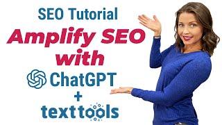 SEO Tutorial : Amplify  your article's SEO with Text Tools and Chat GPT | SEO strategy | SEO tips