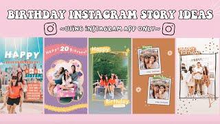 Creative Birthday Instagram Story Ideas 2020| using IG app only