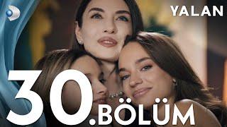 Yalan 30. Bölüm I Full Bölüm FİNAL