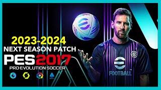 PES 2017 | NEXT SEASON PATCH 2023-2024 | 9/13/23 | PC