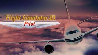 Flight Simulator 3D Pilot (by The Game Company) Android Gameplay [HD]