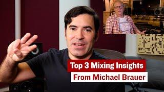 Top 3 Mixing Insights from Michael Brauer