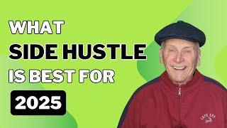 What Side Hustle Is Best For 2025 - How To Make More Money