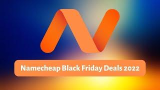 Namecheap Black Friday Deals 2022 | Web hosting black friday deals