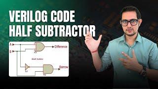 HALF SUBTRACTOR VERILOG CODE | FREE Frontend RTL DESIGN COURSE | Download VLSI FOR ALL App- Training