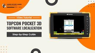 Master Topcon Pocket 3D Software Localization: A Step-by-Step Guide | James River Laser & Equipment