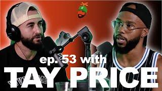 ep. 53 w/ Tay Price | Success, The Vegas Hip-Hop Scene, Creepy Photographers, Fatherhood & More