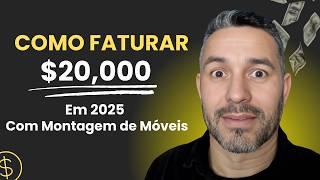 Como Faturar $20.000 em 2025 [Com Montagem de Móveis]