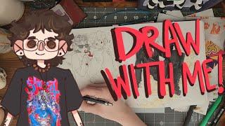 draw with me! sketching, q&a, and rambling