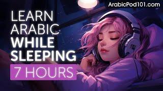 Learn Arabic While Sleeping 7 Hours - Learn ALL Basic Phrases