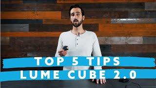 5 Tips for the Lume Cube 2.0