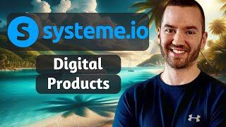 How To Sell Digital Products Online Using Systeme.io (2024 Tutorial)