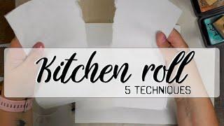 5 Kitchen roll techniques to use in your art journal