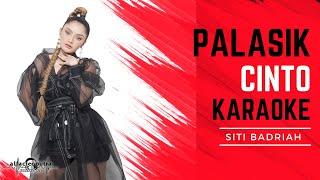 Palasik Cinto - Siti Badriah (HQ Karaoke Video) [FANMADE MV]