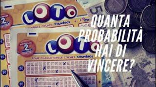 QUANTA PROBABILITA' HAI DI VINCERE AL LOTTO?