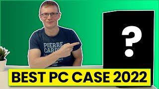 Best PC Case of 2022