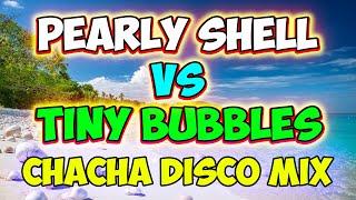 PEARLY SHELL - TINY BUBBLES - CHACHA DISCO MINI MEDLEY MIX - DJMAR DISCO TRAXX