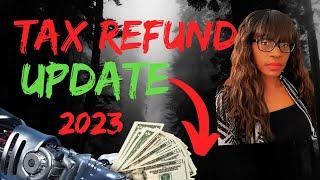 NEW  IRS TAX REFUND UPDATE 2023