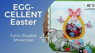 Tonic Studios- Showcase-  Egg- Cellent Easter