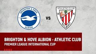  LIVE - Brighton & Hove Albion - Athletic Club I 1/4 Premier League International Cup