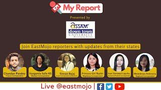 EastMojo correspondents update on the top stories of the day