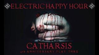 Electric Happy Hour -  Catharsis 4th Anniversary Play-Thru - Jan 28, 2022 