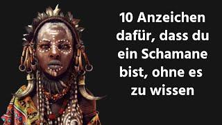 10 Anzeichen dafür, dass du ein Schamane bist, ohne es zu wissen