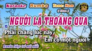 Karaoke Người Lạ Thoáng Qua Tone Nam Rumba | Hát Karaoke 76