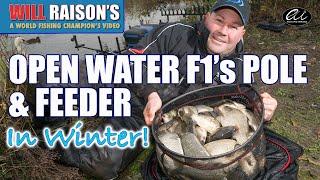 F1 Fishing in OPEN water in WINTER On Pole & Feeder | Will Raison Fishing Episode 092