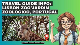 VISIT LISBON ZOO, PORTUGAL (TRAVEL GUIDE), A FAMILY-FRIENDLY DESTINATION