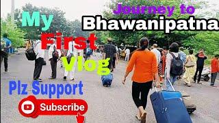 Journey To Bhawanipatna Odia Vlog , GDL VLOG // Part 01