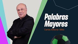 Palabra mayores con Carlos Antonio Vélez hablando de la convocatoria de la Selección Colombia