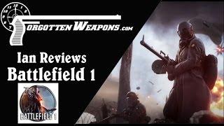 Forgotten Weapons Reviews Battlefield 1