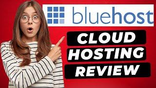 Bluehost Cloud Hosting Review 2024  - (Complete Setup & Tutorial!)