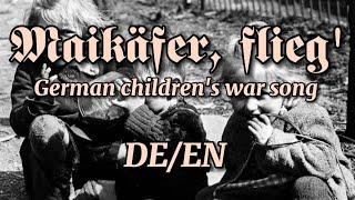 Maikäfer, flieg' | German children's war song | English subtitles