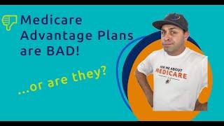 Why Medicare Advantage plans can be bad